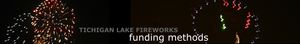 Funding Methods for the Tichigan Lake Fireworks